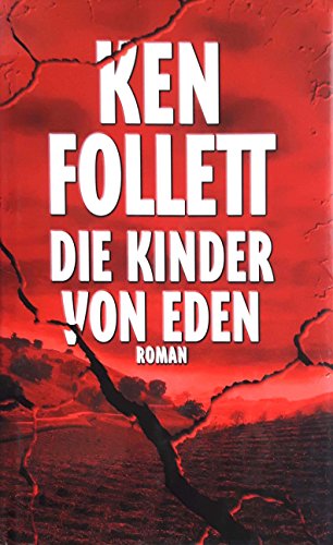 Die Kinder von Eden, Roman, Aus dem Englischen von W. Neuhaus, T.R. Lohmeyer,