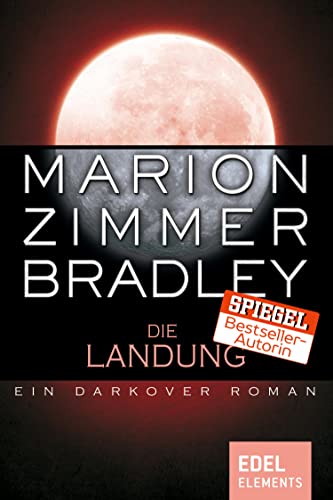 Die Landung: Ein Darkover Roman (Darkover-Zyklus 7)