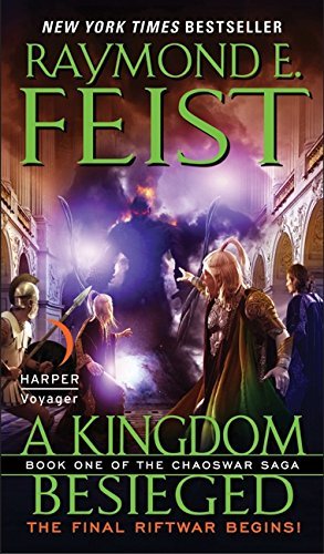 A Kingdom Besieged: Book One of the Chaoswar Saga by Feist, Raymond E. (2012) Mass Market Paperback