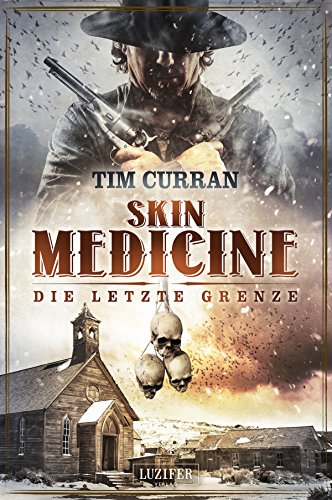 SKIN MEDICINE - Die letzte Grenze: Horror-Thriller