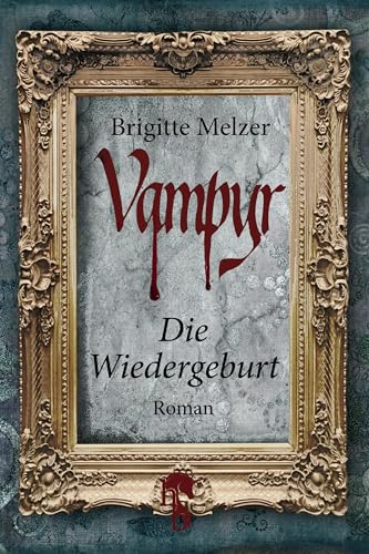 Vampyr: Die Wiedergeburt (»Vampyr«-Trilogie 3)