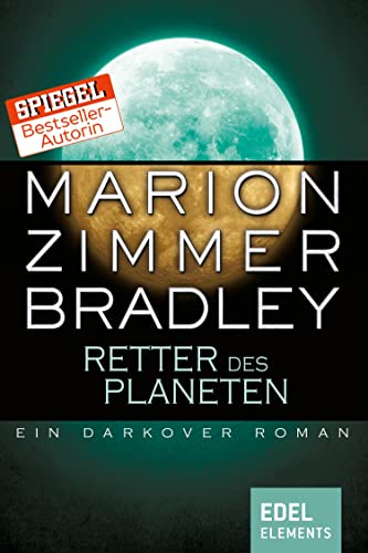 Retter des Planeten: Ein Darkover Roman (Darkover-Zyklus 1)