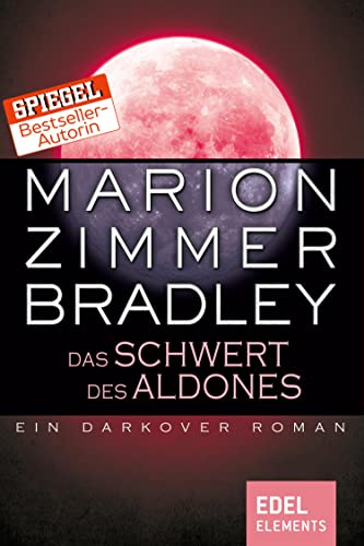 Das Schwert des Aldones: Ein Darkover Roman (Darkover-Zyklus 2)