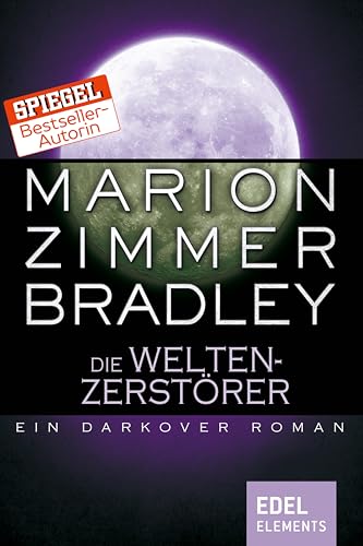 Die Weltenzerstörer: Ein Darkover Roman (Darkover-Zyklus 6)