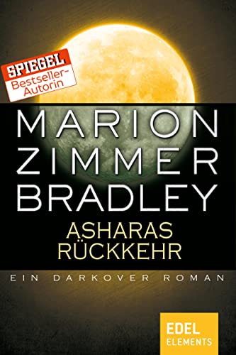 Asharas Rückkehr: Ein Darkover Roman (Darkover-Zyklus 20)