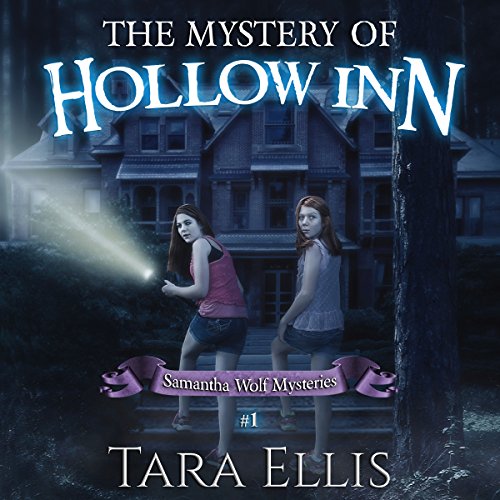 The Mystery of Hollow Inn:: Samantha Wolf Mystery, Book 1