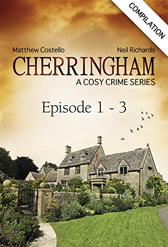 Cherringham - Episode 1 - 3: A Cosy Crime Series Compilation (Cherringham: Crime Series Compilations)