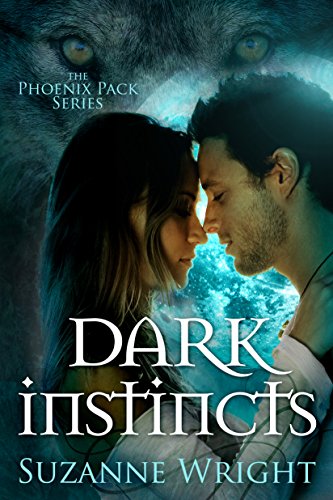 Dark Instincts (The Phoenix Pack Book 4)