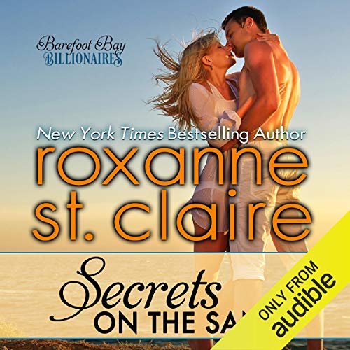 Secrets on the Sand: The Billionaires of Barefoot Bay, Book 1