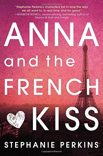 Anna and the French Kiss by Perkins, Stephanie (2010) Gebundene Ausgabe