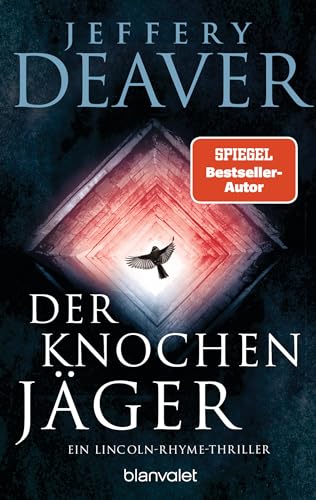 Der Knochenjäger: Ein Lincoln-Rhyme-Thriller (Die Lincoln-Rhyme-Reihe 1)