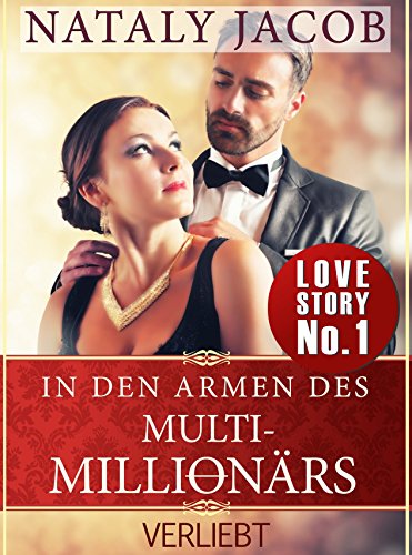 In den Armen des Multi-Millionärs | TEIL 1 | Verliebt (True Love Staffel #1)