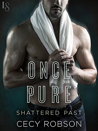 Once Pure (Shattered Past Book 3)