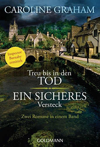 Treu bis in den Tod/Ein sicheres Versteck: Zwei Romane in einem Band