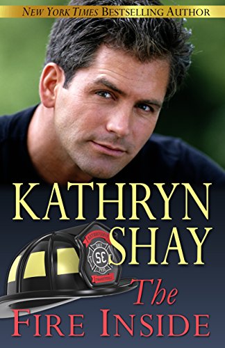 The Fire Inside (Hidden Cove Firefighters series Book 7)