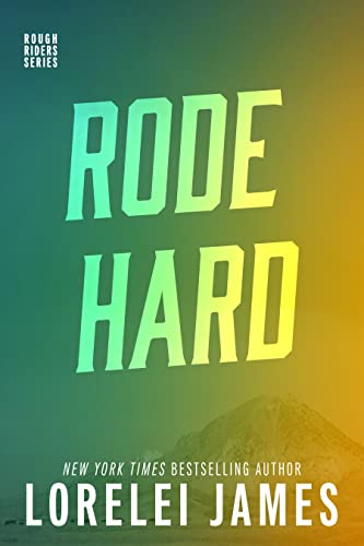 Rode Hard (Rough Riders series Book 2)