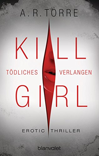 Kill Girl - Tödliches Verlangen: Erotic Thriller