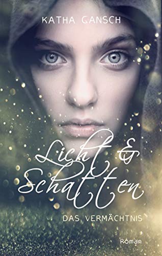 Das Vermächtnis (Licht & Schatten 2)