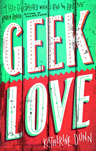 Geek Love (Abacus Books)