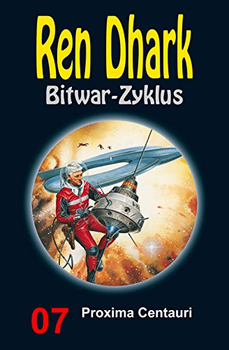 Ren Dhark Bitwar-Zyklus 7: Proxima Centauri