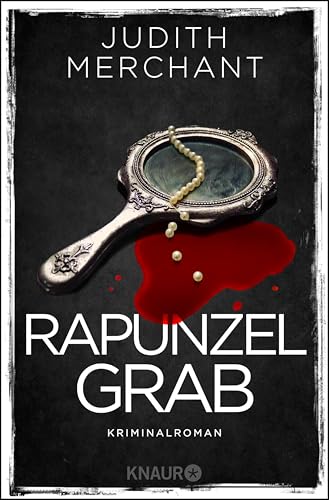 Rapunzelgrab: Kriminalroman (Die Rheinkrimi-Serie 3)