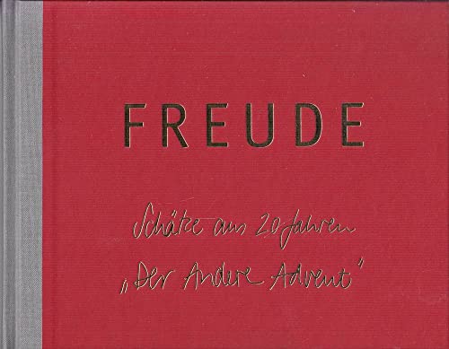 Freude - Schätze aus 20 Jahren Der andere Advent