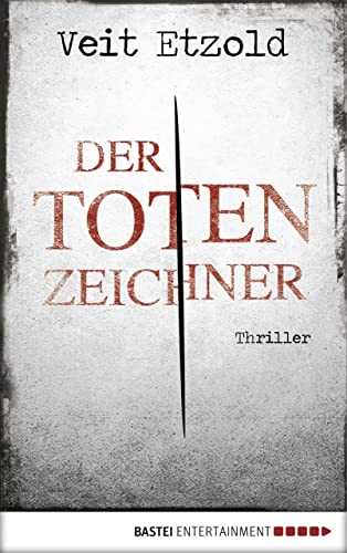Der Totenzeichner: Thriller (Clara Vidalis Reihe 4)