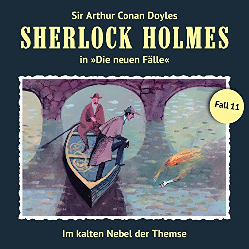 Im kalten Nebel der Themse: Sherlock Holmes - Die neuen Fälle 11