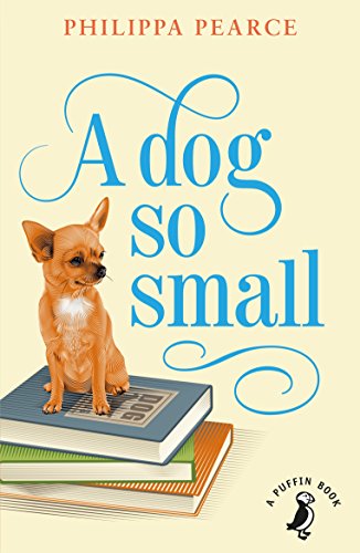 A Dog So Small (A Puffin Book)