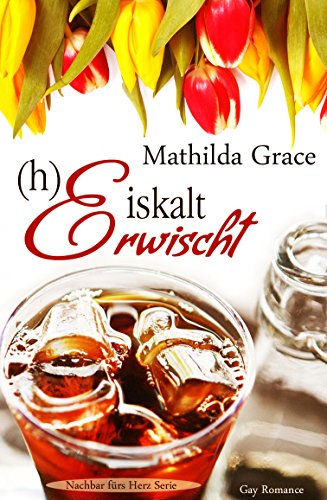 (h)Eiskalt erwischt (Nachbar fürs Herz 3)