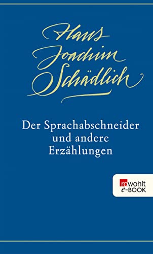 Der Sprachabschneider und andere Erzählungen (Schädlich: Gesammelte Werke 9)