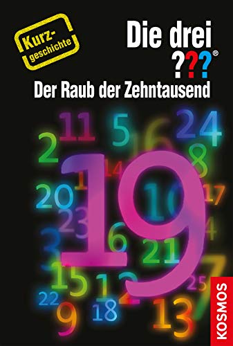 Die drei ??? Der Raub der Zehntausend (drei Fragezeichen): Kurzgeschichte 19