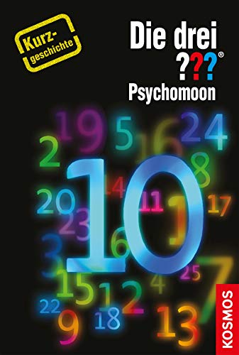 Die drei ??? Psychomoon (drei Fragezeichen): Kurzgeschichte 10
