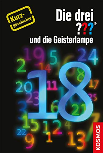 Die drei ??? und die Geisterlampe (drei Fragezeichen): Kurzgeschichte 18