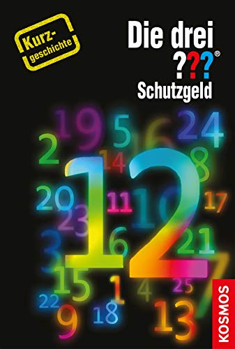Die drei ??? Schutzgeld (drei Fragezeichen): Kurzgeschichte 12
