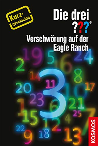 Die drei ??? Verschwörung auf der Eagle Ranch (drei Fragezeichen): Kurzgeschichte 3