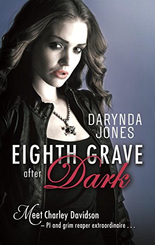Eighth Grave After Dark: Number 8 in series (Charley Davidson)