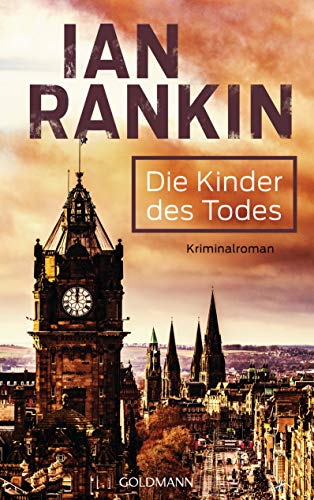 Die Kinder des Todes - Inspector Rebus 14: Kriminalroman (Ein Inspector-Rebus-Roman)