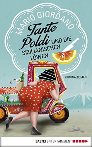 Tante Poldi und die sizilianischen Löwen: Kriminalroman (Sizilienkrimi 1)