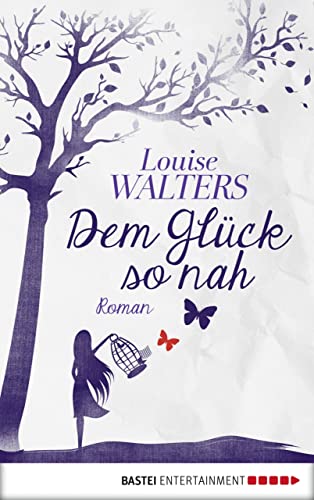 Dem Glück so nah: Roman