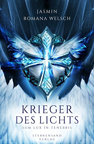 Krieger des Lichts (Band 2): Sum Lux in Tenebris (Krieger des Lichts Trilogie)