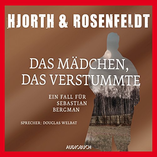 Das Mädchen, das verstummte: Sebastian Bergman 4