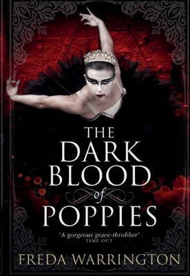 BY Warrington, Freda ( Author ) [ THE DARK BLOOD OF POPPIES (BLOOD WINE SEQUENCE #03) ] Oct-2014 [ Paperback ]