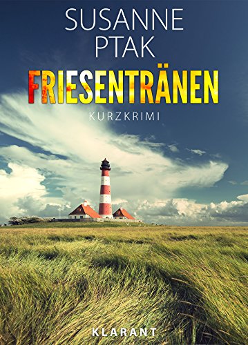 Friesentränen. Ostfriesenkrimi