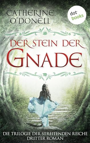 Trilogie der Streitenden Reiche - Band 3: Der Stein der Gnade