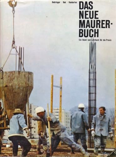Das neue Maurerbuch. Ein Hand- und Lehrbuch für die Praxis.