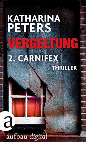 Vergeltung - Folge 2: Carnifex (Hannah Jakob ermittelt 3)