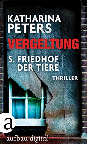Vergeltung - Folge 5: Friedhof der Tiere (Hannah Jakob ermittelt 3)