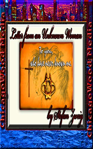 Letter From An Unknown Woman: "To you, who have never known me."