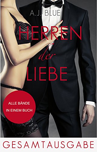 Herren der Liebe - Der Roman (Gesamtausgabe)